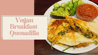 Vegan Breakfast Quesadilla