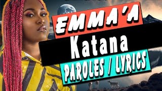 Emma'a - Katana (Paroles/Lyrics)