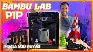 Bambu Lab P1P - Hasta 500 mm/s!!😱💥TODO LO QUE DEBES SABER💥Análisis a fondo #impresora3d #bambulab