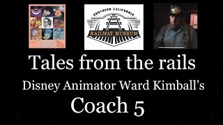 Walt Disney Animator Ward Kimball's Coach 5. At The Southern California Railway Museum in Perris Ca