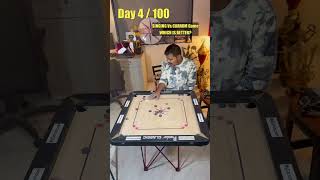 Singing VS Carrom Game | DAY 4/100