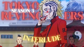 |4K| Tokyo Revengers S3 [Edit / Amv] (Interlude￼)