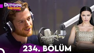 Duymayan Kalmasın 234.Bölüm