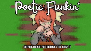 Poetic Funkin' (Satanic Funkin' but Monika & MC sing it) [Indie Cross cover] FNF