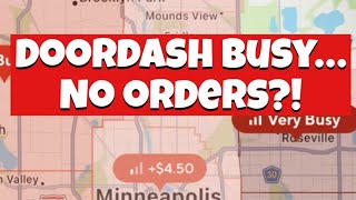 Doordash busy, no orders…what gives?!