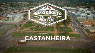 Castanheira | Mato Grosso, Meu País