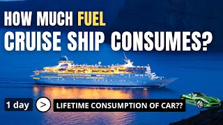 How Much Fuel Does a Cruise Ship Use?