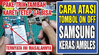 cara atasi tombol on off Samsung yang keras/ambles | tips & trik service hp #tutorial #service