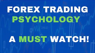 Forex Trading Psychology: This Video is a MUST Watch