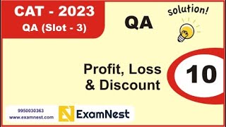 CAT 2023 | Question - 10 | QA Solutions | Slot 3 | Profit, loss and Discount | Easy