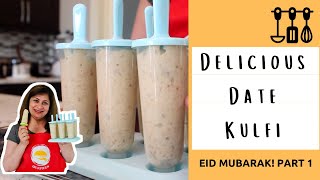 Delicious Date Kulfi | EID MUBARAK Part 1| Sugar-Free | (Burp)ees