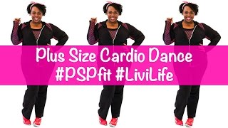 Plus Size Workout Video: Cardio Dance! #PSPfit #LiviLife