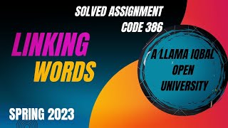 AIOU  Solved Assignment & Lecture 386 || Linking Words || Spring 2023  || English Language Learning