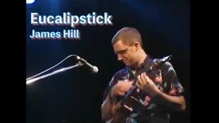 [LIVE] Eucalipstick / James Hill