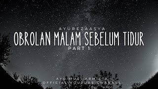 Obrolan Malam Sebelum Tidur Part 1 | #ayurezavlog #ayurezaasya