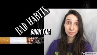 BAD HABITS BOOK TAG 2018