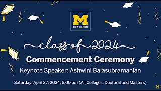 Ashwini Balasubramanian: UM-Dearborn Spring 2024 Commencement Graduate Keynote Speech