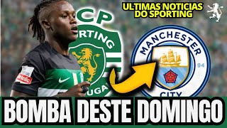 🟢💥 BOMBA DESTE DOMINGO! 100 MILHÕES DE EUROS! NOTÍCIAS DO SPORTING CLUBE DE PORTUGAL