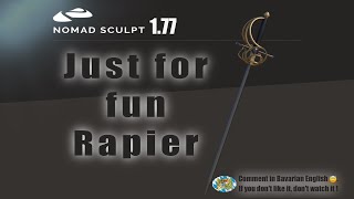 Nomad Sculpt - Rapier - Sword - Just for fun - Low Poly - tutorial (V1.77 -9.4.2023)