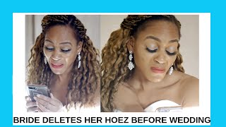 NIGERIAN BRIDE DELETES HER HOEZ BEFORE WEDDING