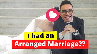 I had an Arranged Marriage!??