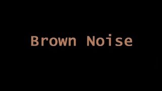 Brown Noise in HD Stereo for 6 Hours ( Dark Background )