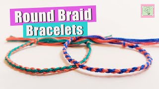 Round Braid Bracelets - Beginner-friendly Friendship Bracelet Tutorial