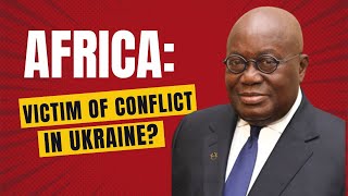 Is Africa a Victim of The Conflict in Ukraine?