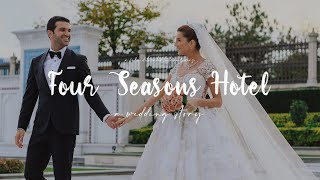 Four Seasons Hotel Istanbul At The Bosphorus | Zeynep ve Emre'nin Düğün Filmi