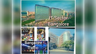 IT Sector Bangalore # Bangalore Traffic # Bangalore IT sector Area