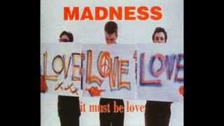 MADNESS - IT MUST BE LOVE (INSTRUMENTAL)