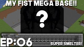 Starting my MEGA Base!! Building a Super Smelter!! Ep:06