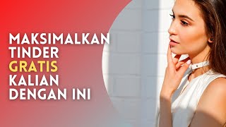 LAKUKAN TIPS INI UNTUK DAPAT MATC DI TINDER, DAPAT JODOH MESKIPUN TANPA TINDER GOLD