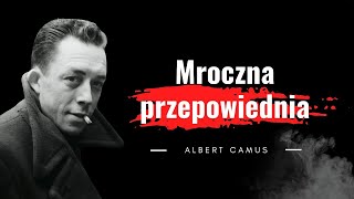 Albert Camus. Poznaj pełną sprzeczności sylwetkę najmłodszego Noblisty i jego mroczne proroctwo.