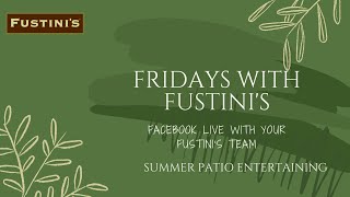 Patio Entertaining (6/26 Fridays with Fustini's)