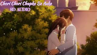 Chori Chori Chupke Se (8D AUDIO) | Lucky-No Time For Love | Salman khan , Sneha Ulaal