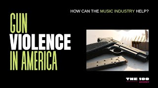 Gun Violence In America: How can the Music Industry help?