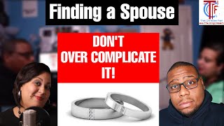 Making it easier to find a spouse | Stop Making it so complicated