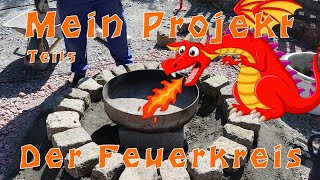 Der Feuerkreis Mein Projekt Teil5