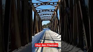 Kombibrücke über Piteälven #schweden #winter