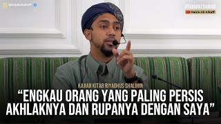 Engkau Yang Paling Persis  Akhlak dan Rupanya Dengan Saya - Habib Ali Al Kaff