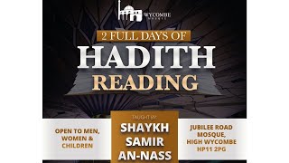 Day 2 - AM session - Hadith Reading - Shaykh Samir Al-Nass