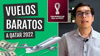 Los vuelos más baratos para Qatar 2022 (volando desde México)