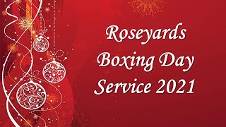 Roseyards Presbyterian Online Boxing Day Service, 26th December 2021