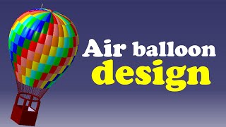 Air Balloon Design in CATIA V5 | How to Design Air Balloon in Catia v5