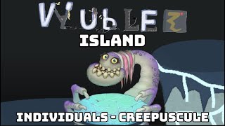 WUBLEC ISLAND INDIVIDUALS || Creepuscule