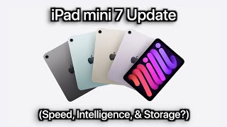 iPad mini 7 Upgrade (Apple, Intelligence and Storage?)