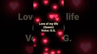 Love of my life - Queen - voice: G.G. #queen #loveofmylife #cover #thequeen #music #voice #life