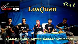 Sayang~sayang Mandar LosQuen Oleh Dahlan/Eros//Sentuhan OriModern#tradisi #sayangsayangmandar