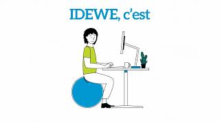 IDEWE c'est ... ergonomie